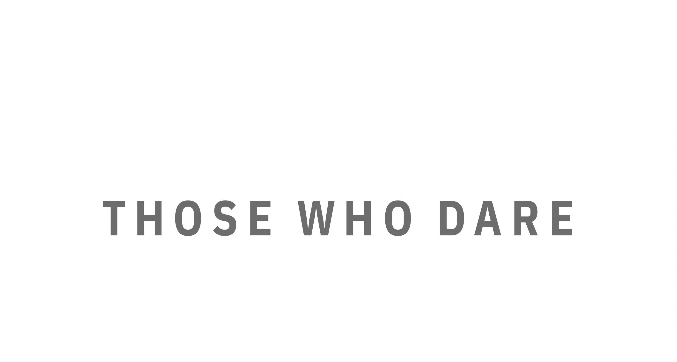 Those Who Dare: Group Exhibition